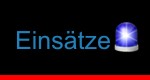 Eins&auml;tze